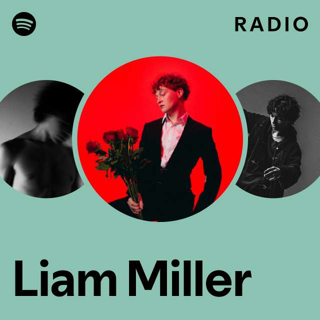 Liam Miller Radio - playlist by Spotify | Spotify