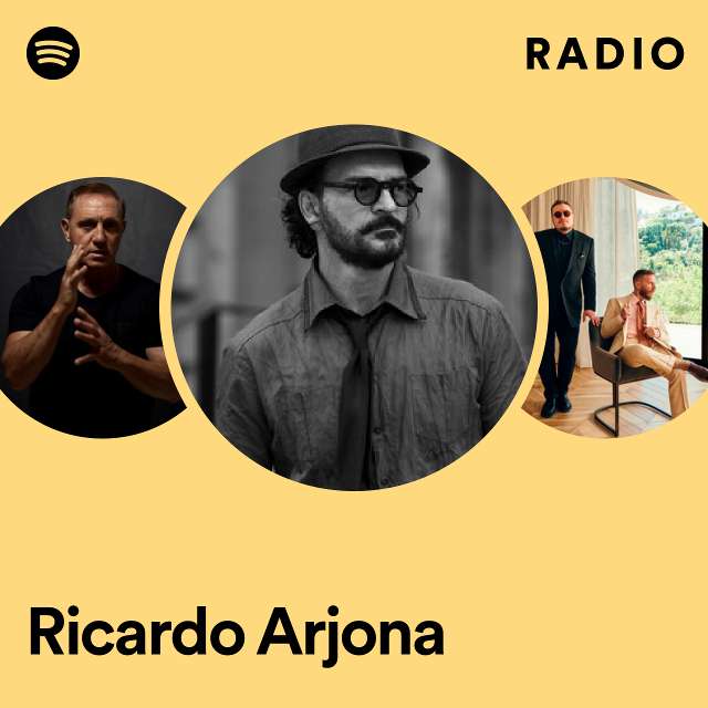 Ricardo Arjona Radio - playlist by Spotify | Spotify