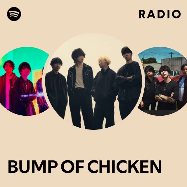BUMP OF CHICKEN Radio - playlist by Spotify | Spotify