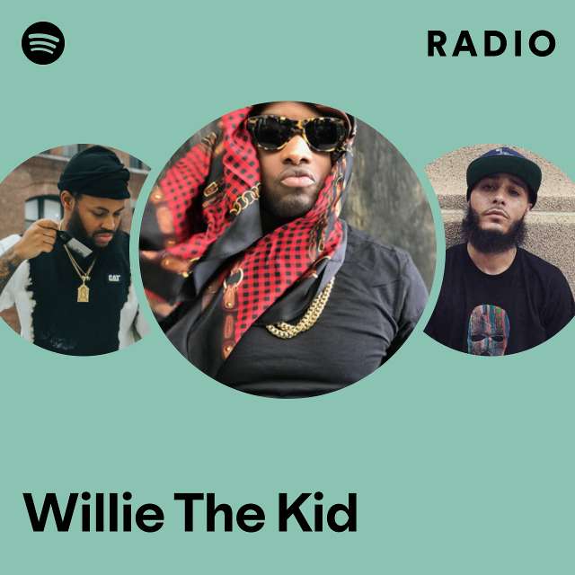 Willie The Kid | Spotify