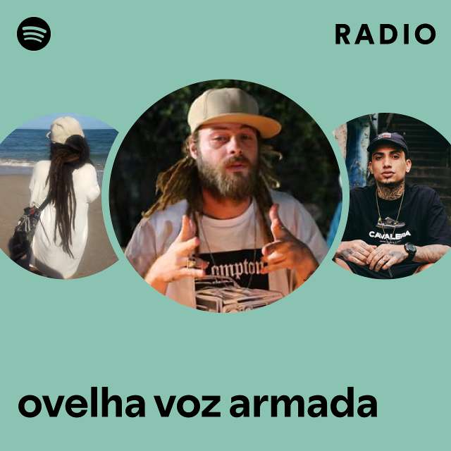 ovelha voz armada Radio playlist by Spotify Spotify