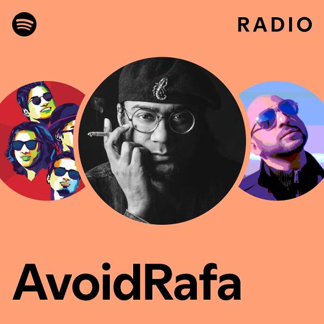 AvoidRafa Radio - playlist by Spotify | Spotify