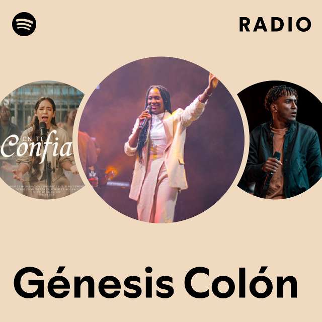 Génesis Colón Radio Playlist By Spotify Spotify 