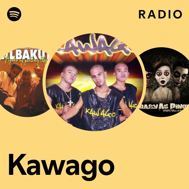 Kawago Radio - playlist by Spotify | Spotify