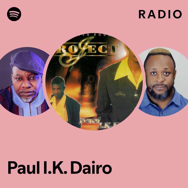 Paul I.K. Dairo Radio - playlist by Spotify | Spotify