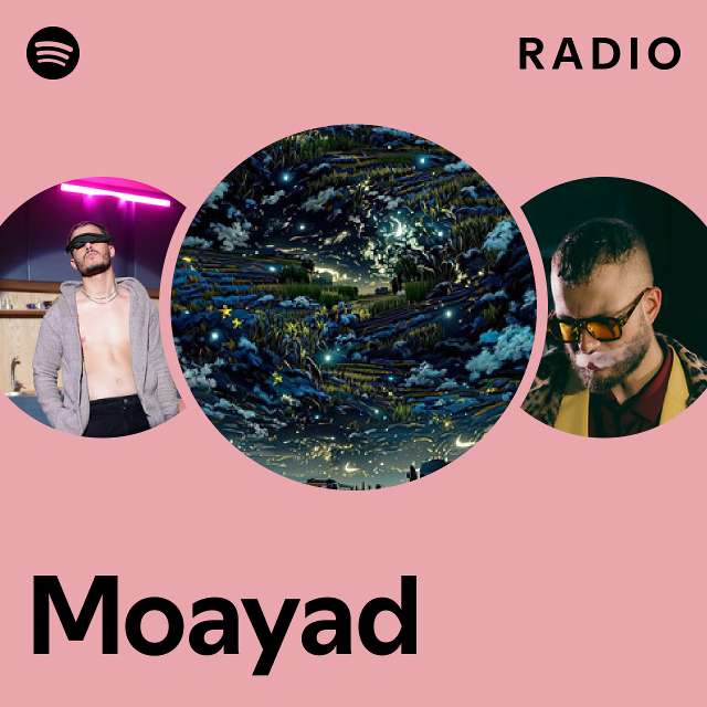 Moayad Radio - playlist by Spotify | Spotify