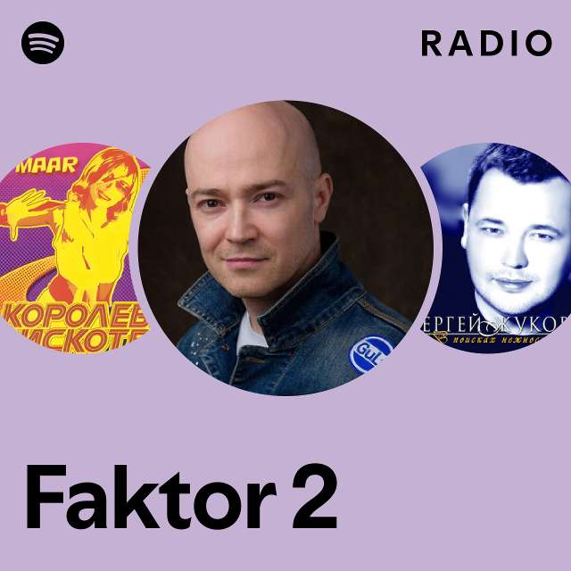 Faktor 2 Radio - Playlist By Spotify | Spotify