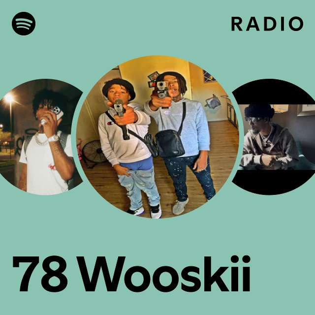 78 Wooskii Radio - playlist by Spotify | Spotify