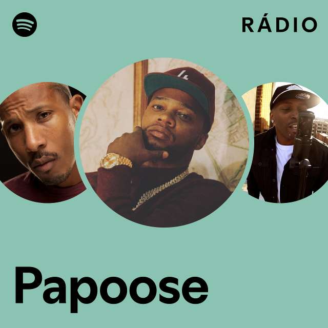 Papoose Spotify