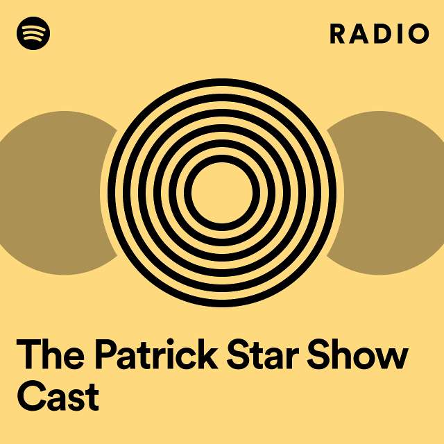 The Patrick Star Show Cast Radio
