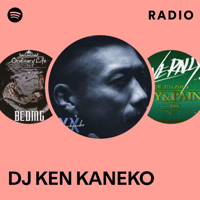 DJ KEN KANEKO Radio - playlist by Spotify | Spotify