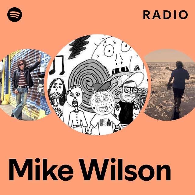 Mike Wilson Radio playlist by Spotify Spotify