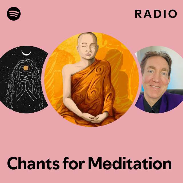 Chants for Meditation Radio - playlist by Spotify | Spotify