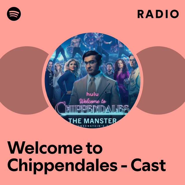 Welcome to Chippendales - Cast Radio
