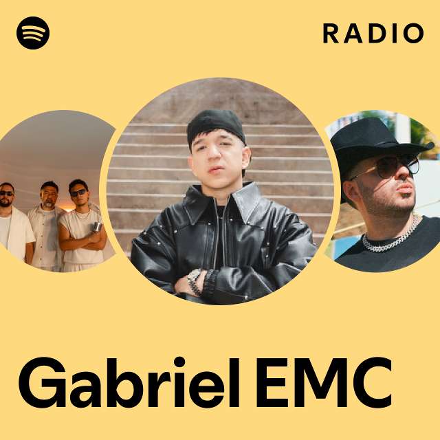 Gabriel EMC Radio - playlist by Spotify | Spotify