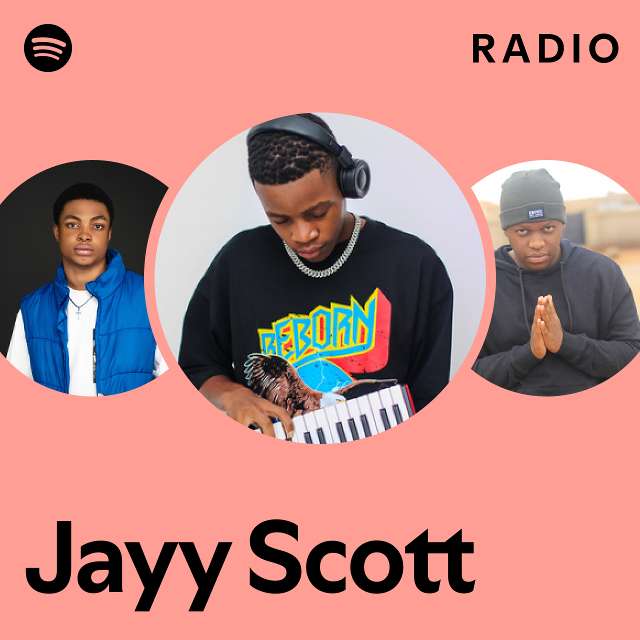 Jayy Scott 라디오 - playlist by Spotify | Spotify Jayy Scott 라디오