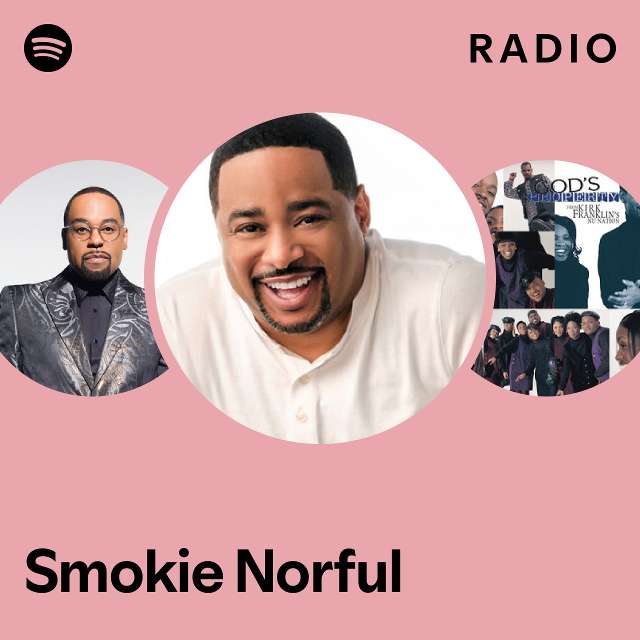 Smokie Norful Radio - playlist by Spotify | Spotify