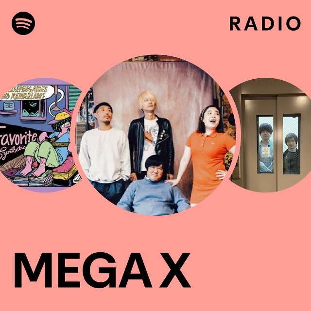 MEGA X | Spotify