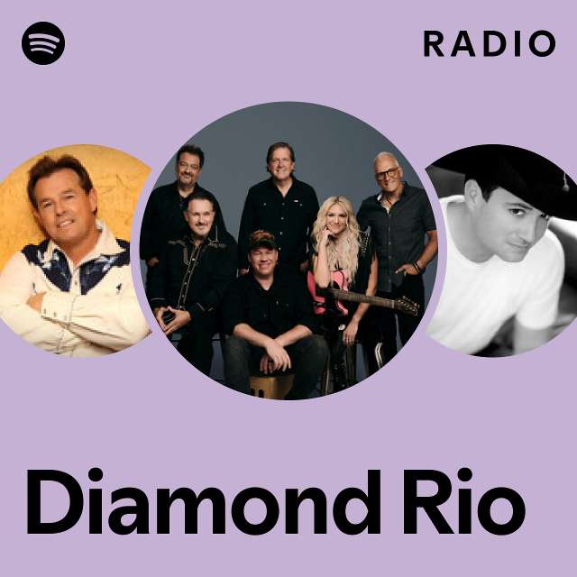 Diamond Rio Radio - playlist by Spotify | Spotify