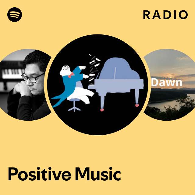 Positive Music Radio - playlist by Spotify | Spotify