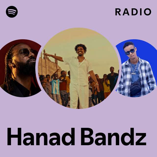 Hanad Bandz Radio - playlist by Spotify | Spotify