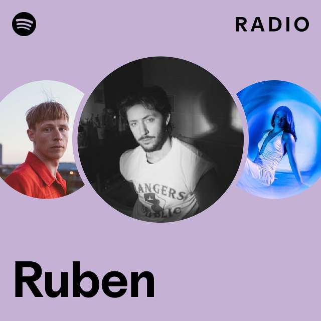 Ruben Radio Playlist By Spotify Spotify
