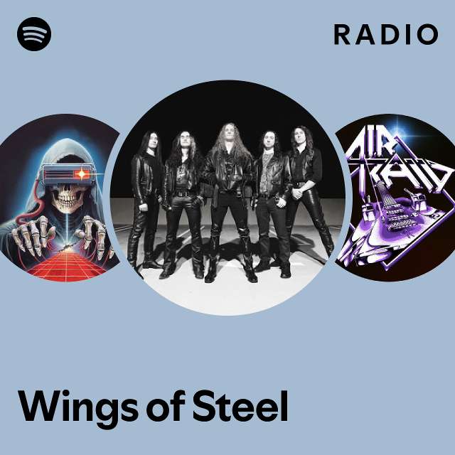 Wings of Steel Radio playlist by Spotify Spotify