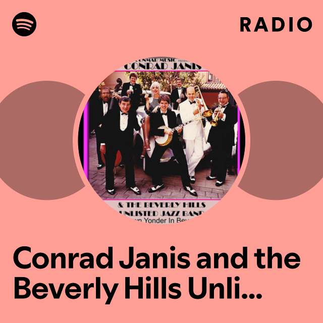Conrad Janis and the Beverly Hills Unlisted Jazz Band Radio