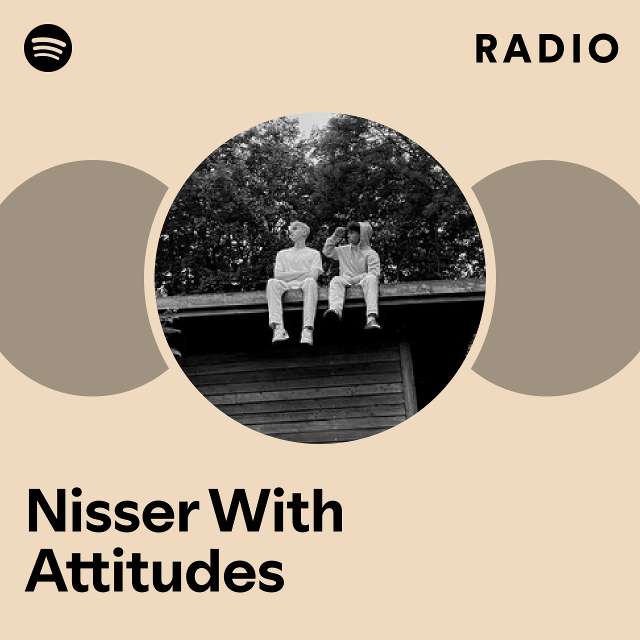 Nisser With Attitudes Radio
