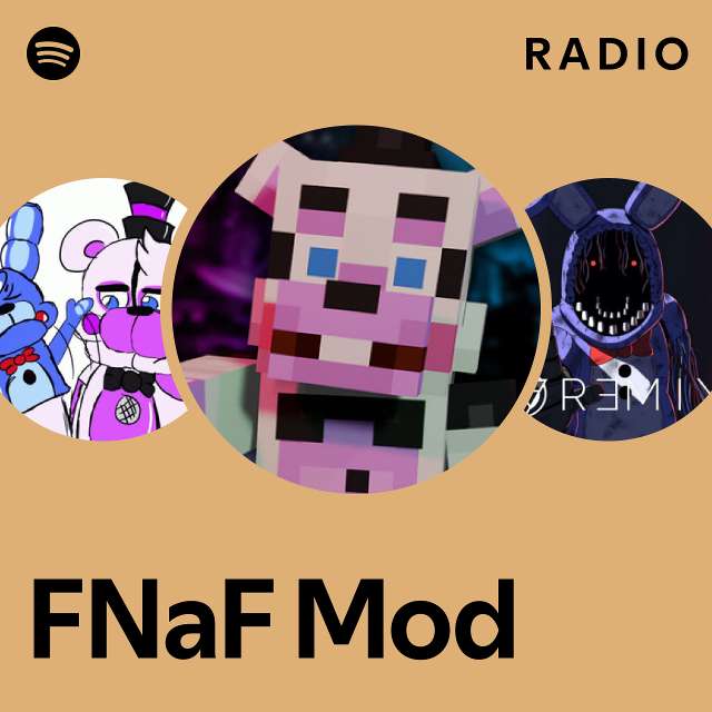 FNaF Mod Radio - playlist by Spotify | Spotify