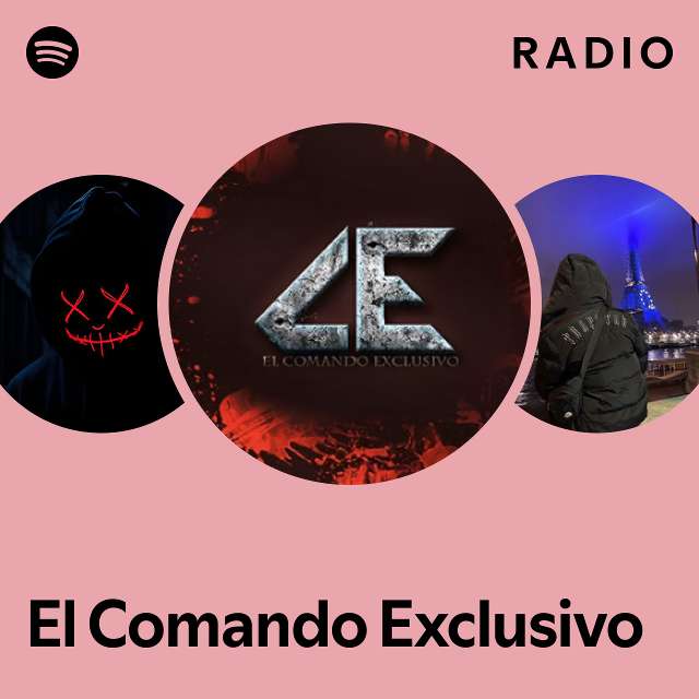 El Comando Exclusivo Radio - playlist by Spotify | Spotify