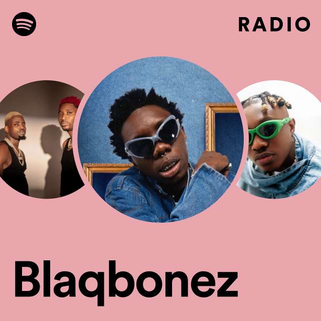 Blaqbonez Radio