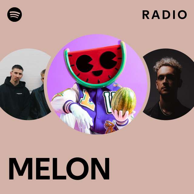 MELON Radio playlist by Spotify Spotify