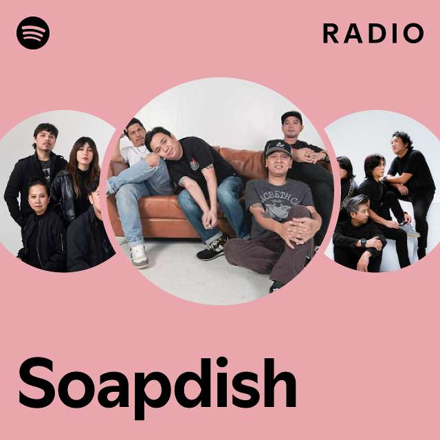 Soapdish Radio playlist by Spotify Spotify