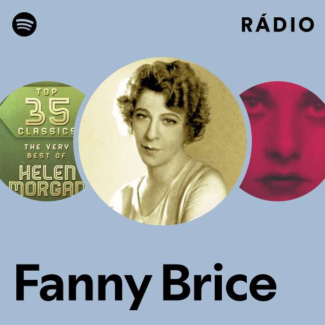Fanny Brice | Spotify