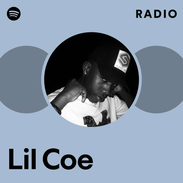 Lil Coe | Spotify
