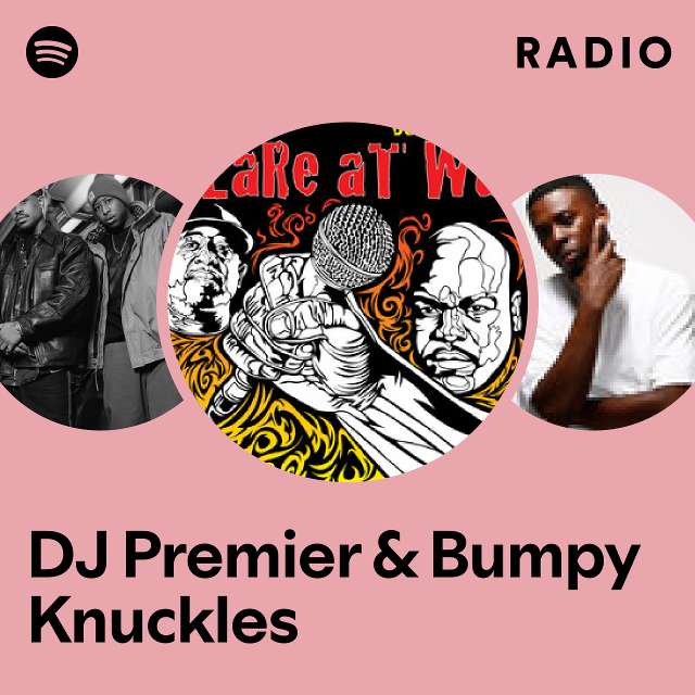 DJ Premier & Bumpy Knuckles | Spotify