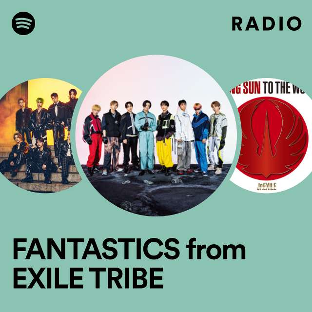 FANTASTICS from EXILE TRIBE | Spotify