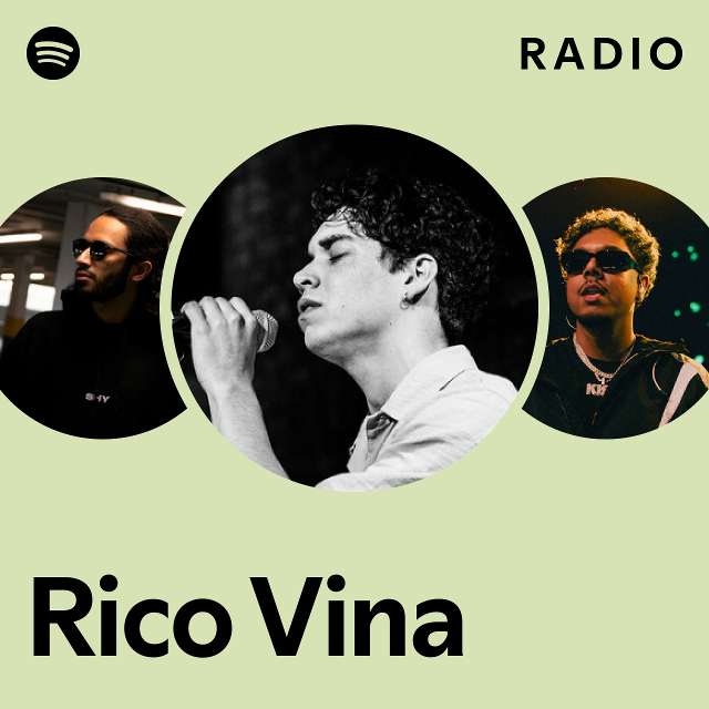Rico Vina Radio - playlist by Spotify | Spotify