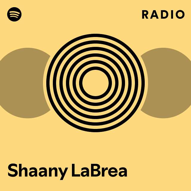 Shaany LaBrea | Spotify