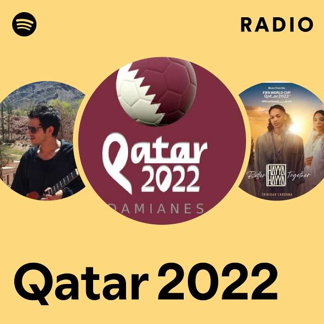 Qatar 2022 Radio - playlist by Spotify