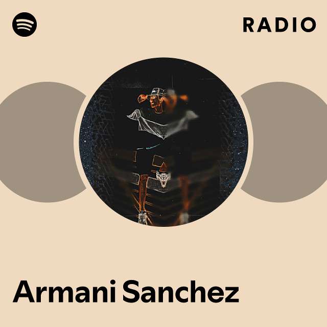 Armani Sanchez Spotify