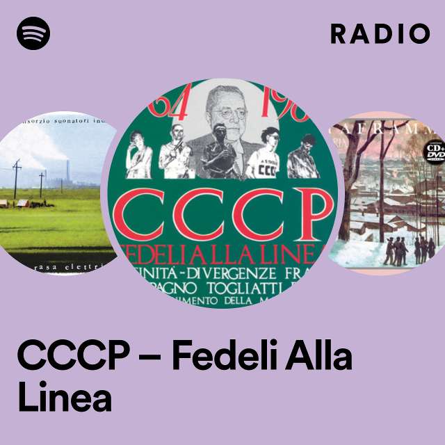 CCCP – Fedeli Alla Linea Radio - playlist by Spotify