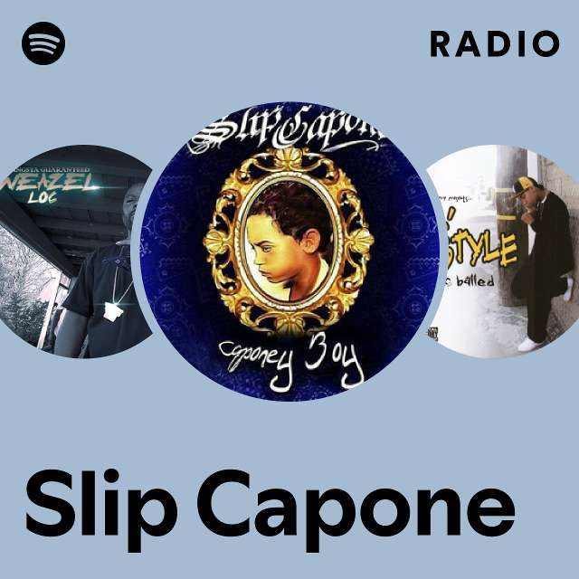 Slip Capone | Spotify