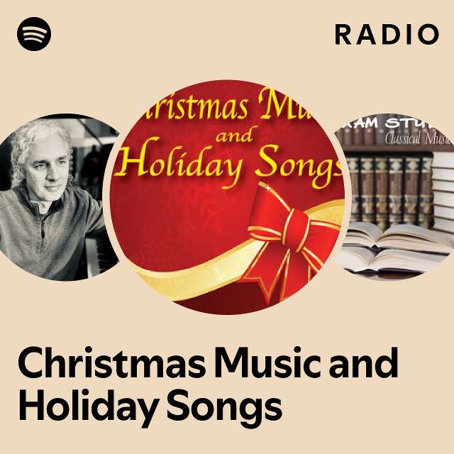 Christmas Music and Holiday Songs Radio playlist by Spotify Spotify