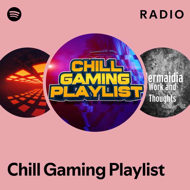 Chill Gaming Playlist Radio - playlist by Spotify | Spotify