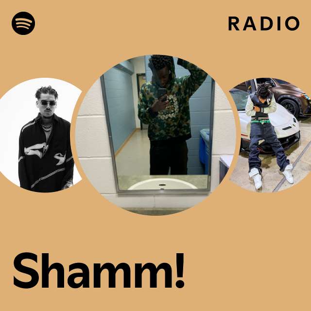 Shamm! Radio - playlist by Spotify | Spotify