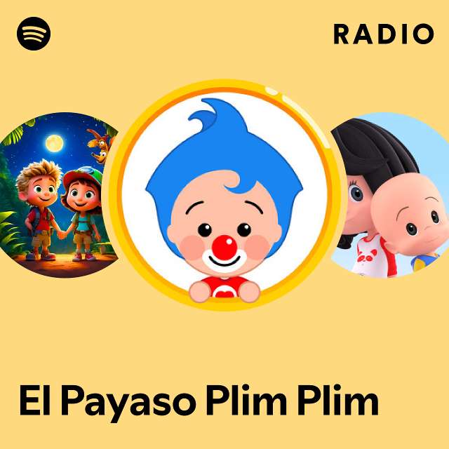 El Payaso Plim Plim Radio Playlist By Spotify Spotify