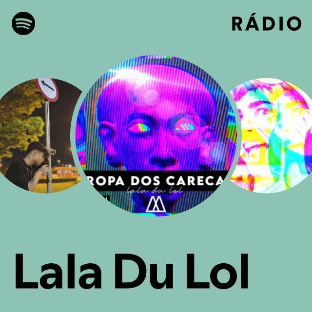 Lala du LoL – Tropa dos Carecas Lyrics