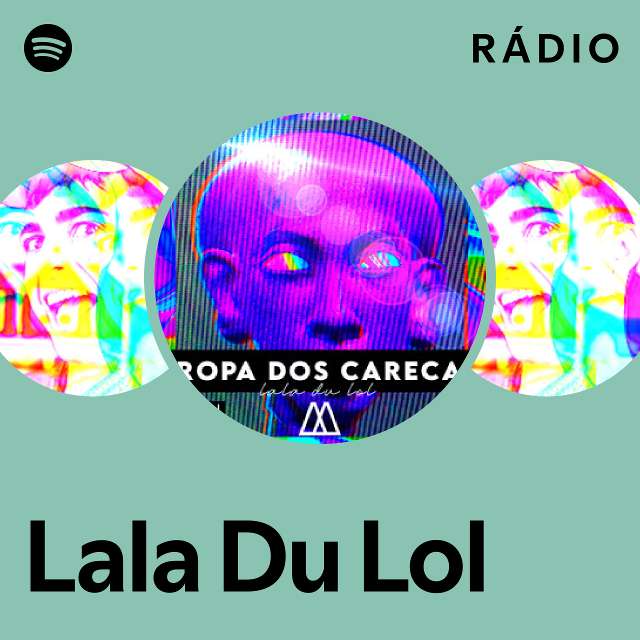 Lala du LoL – Tropa dos Carecas Lyrics